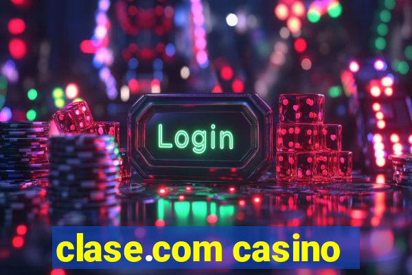 clase.com casino